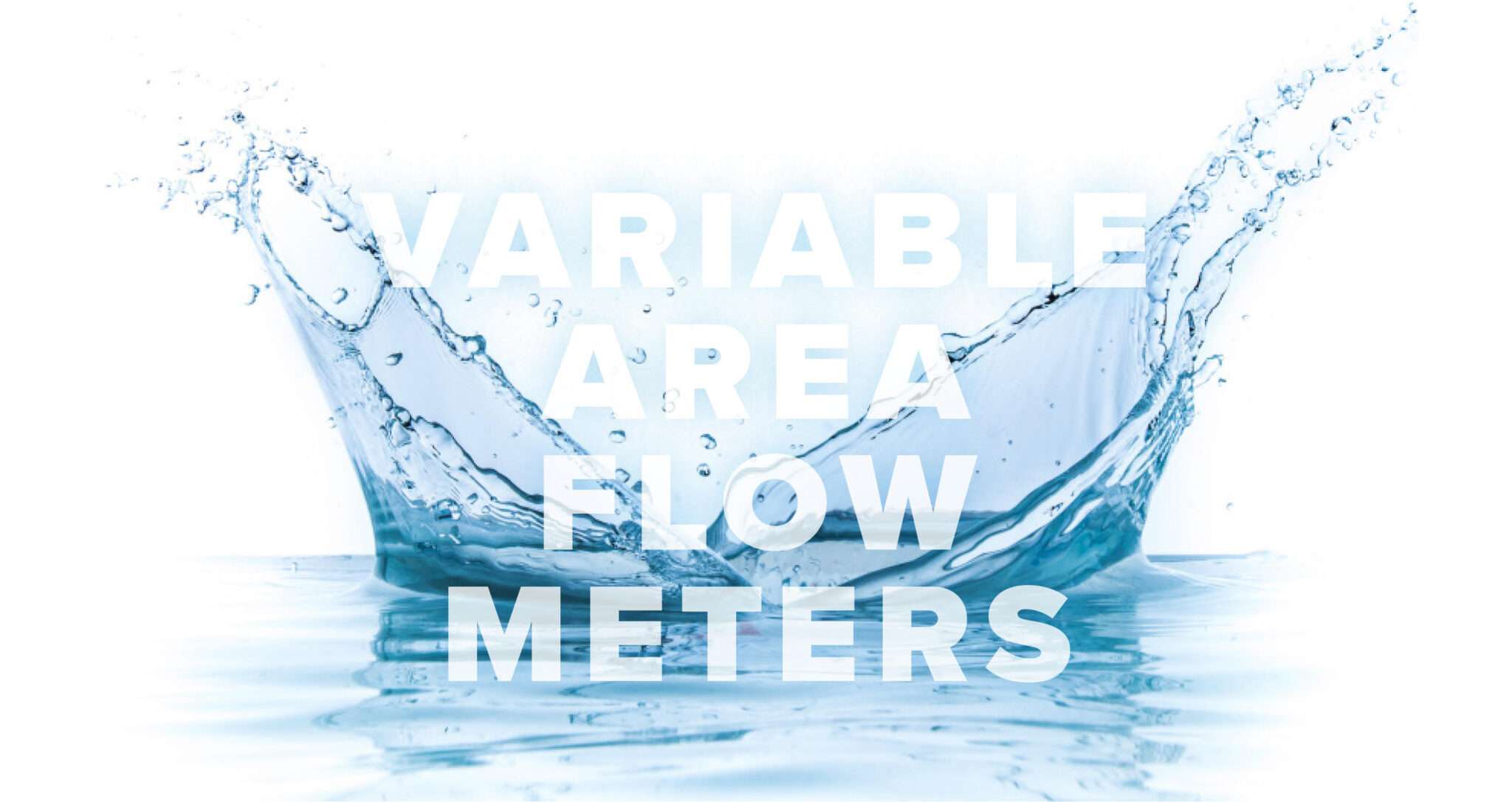 Variable Area Flow Meters