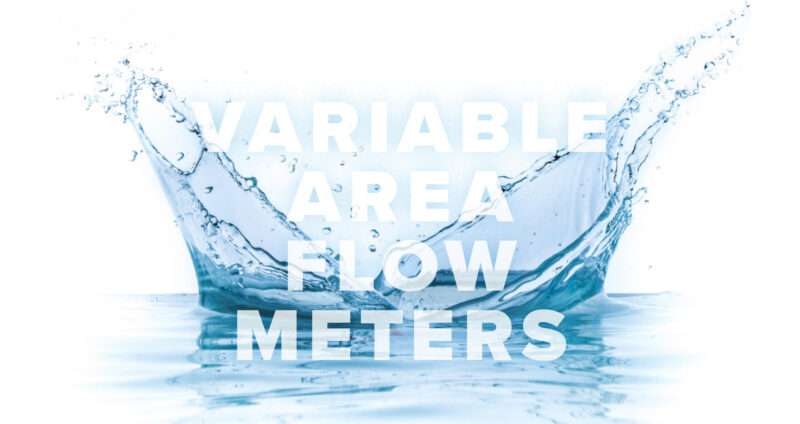 Variable Area Flow Meters